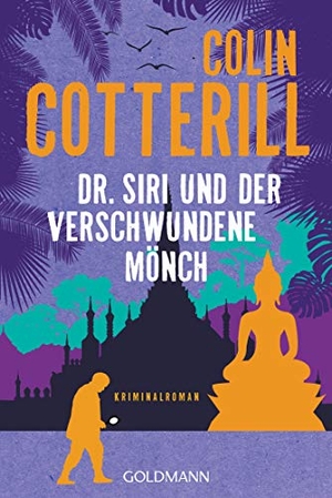 Cotterill, Colin. Dr. Siri und der verschwundene Mönch - Kriminalroman. Goldmann TB, 2021.