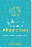 21 Days to Unlock the Power of Affirmations
