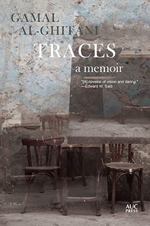 Al-Ghitani, Gamal. Traces - A Memoir. American University in Cairo Press, 2020.