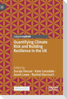 Quantifying Climate Risk and Building Resilience in the UK