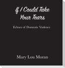 If I Could Take Your Tears