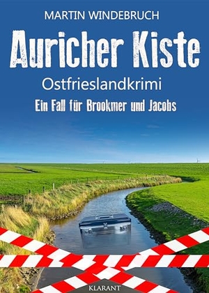 Windebruch, Martin. Auricher Kiste. Ostfrieslandkrimi. Klarant, 2024.