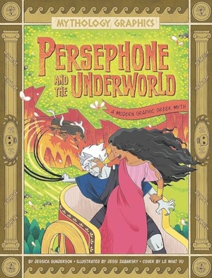 Gunderson, Jessica. Persephone and the Underworld - A Modern Graphic Greek Myth. Capstone, 2023.