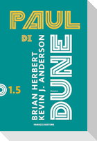 Paul di Dune. Ciclo di Dune. Vol. 1.5