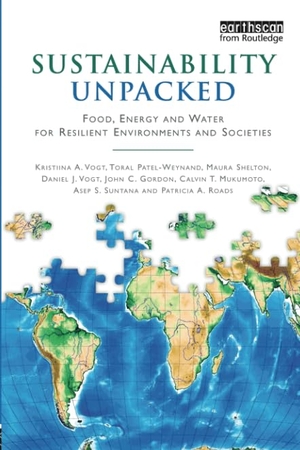 Vogt, Kristiina / Patel-Weynand, Toral et al. Sustainability Unpacked - Food, Energy and Water for Resilient Environments and Societies. Taylor & Francis, 2010.