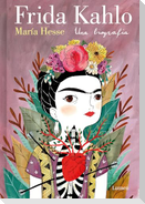 Frida Kahlo. Una Biografía (Edición Especial) / Frida Kahlo. a Biography