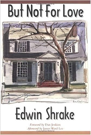 Shrake, Edwin Bud. But Not for Love - Volume 29. Texas Christian University Press, 2000.