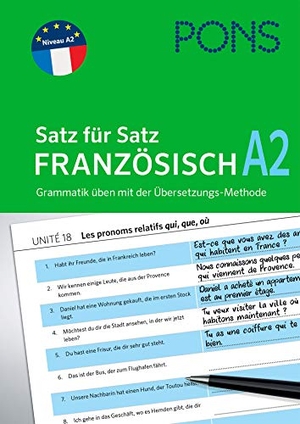 PONS Satz für Satz Französisch A2 - Grammatik üben mit der Übersetzungs-Methode. Pons Langenscheidt GmbH, 2019.