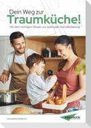 Dein Weg zur Traumküche!