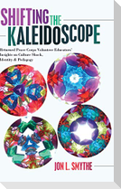 Shifting the Kaleidoscope