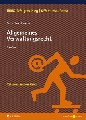 Wienbracke, Mike. Allgemeines Verwaltungsrecht. Müller C.F., 2020.