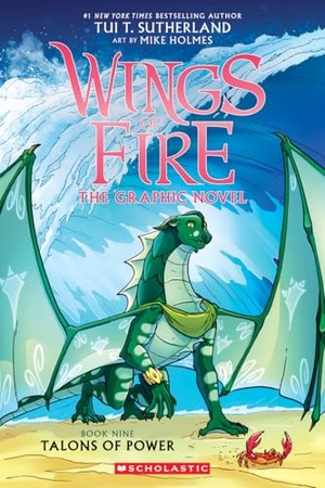 Sutherland, Tui T.. Talons of Power (Wings of Fire Graphic Novel #9). Scholastic Ltd., 2025.