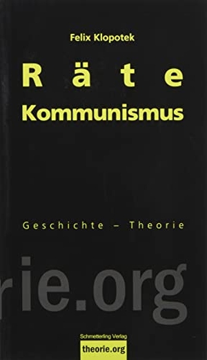 Felix, Klopotek. Rätekommunismus. Schmetterling Verlag GmbH, 2021.