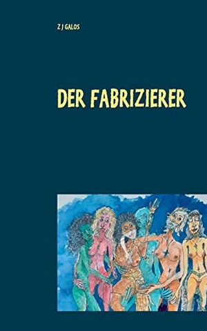 Galos, Z J. Der Fabrizierer - Leben & Tod für ein großartiges Gemälde. Books on Demand, 2021.