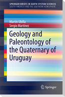 Geology and Paleontology of the Quaternary of Uruguay