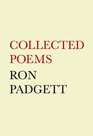 Padgett, Ron. Ron Padgett: Collected Poems. Coffee House Press, 2013.