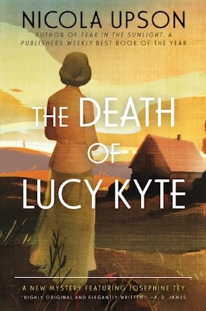 Upson, Nicola. Death of Lucy Kyte, The. Bourbon Street Books, 2020.