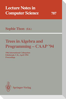 Trees in Algebra and Programming - CAAP '94