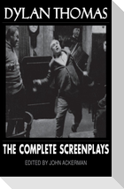 Dylan Thomas: The Complete Screenplays