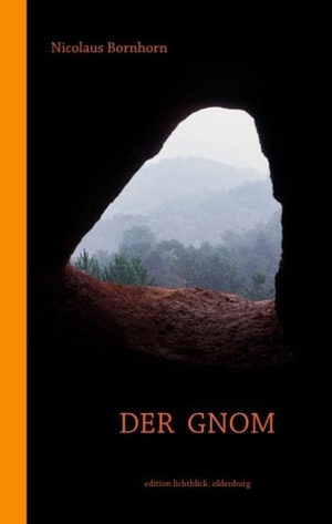Bornhorn, Nicolaus. Der Gnom. Books on Demand, 2015.
