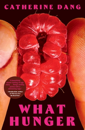 Dang, Catherine. What Hunger. Simon & Schuster, 2026.