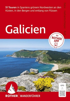 Rabe, Cordula / Halbartschlager, Franz et al. ROTHER Wanderführer Galicien. 51 Touren in Spaniens grünem Nordwesten an den Küsten, in den Bergen und entlang von Flüssen - Inkl. ROTHER APP und GPS-Tracks zum Download. Bergverlag Rother, 2026.