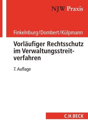 Finkelnburg, Klaus / Dombert, Matthias et al. Vorläufiger Rechtsschutz im Verwaltungsstreitverfahren. C.H. Beck, 2017.