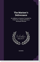 The Mariner's Deliverance: An Address to Seamen, Founded On Psalm Cvii., Verses 23-32, by a Wesleyan Minister