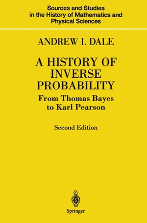 Dale, Andrew I.. A History of Inverse Probability - From Thomas Bayes to Karl Pearson. Springer New York, 1999.