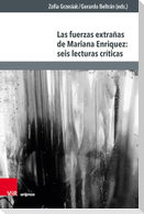 Las fuerzas extrañas de Mariana Enriquez: seis lecturas críticas