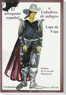 El arrogante español o Caballero de milagro