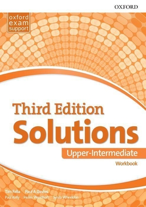 Davies, Paul / Tim Falla. Solutions: Upper-Intermediate. Workbook - Leading the way to success. Oxford University ELT, 2017.