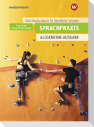 Sprachpraxis: Das Deutschbuch für Berufliche Schulen - Allgemeine Ausgabe