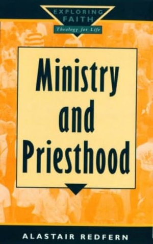 Redfern, Alastair. Ministry and Priesthood. Darton Longman and Todd, 1998.