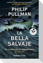 La bella salvaje : el libro de la oscuridad I
