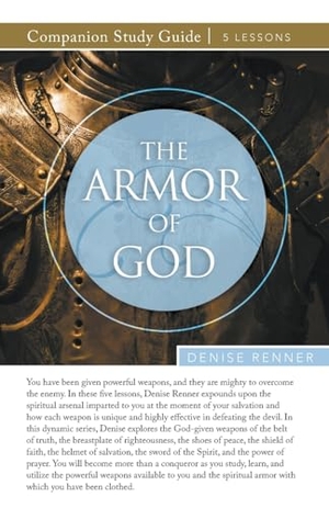 Renner, Denise. The Armor of God Study Guide. Harrison House, 2024.