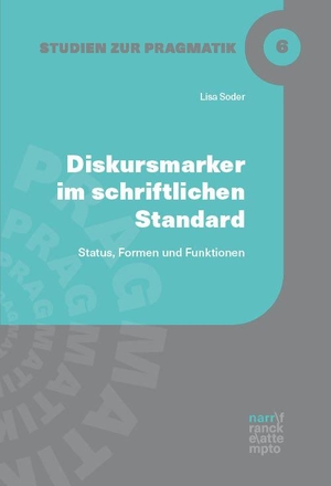 Soder, Lisa. Diskursmarker im schriftlichen Standard - Status, Formen und Funktionen. Narr Dr. Gunter, 2023.