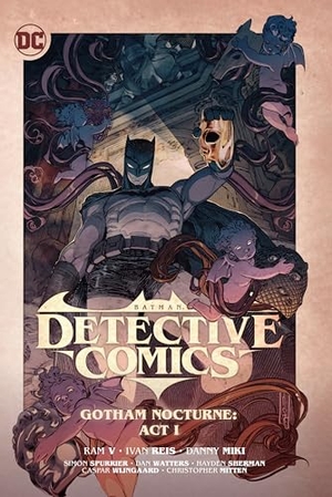 Albuqueque, Rafael / Ram V.. Batman: Detective Comics Vol. 2: Gotham Nocturne: Act I. DC Comics, 2024.