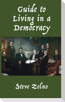 Guide to Living in a Democracy
