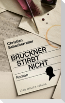 Bruckner stirbt nicht