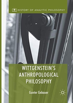 Gebauer, Gunter. Wittgenstein's Anthropological Ph