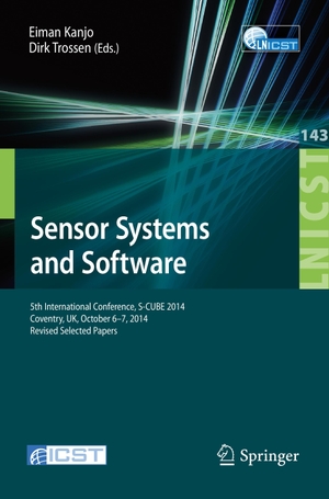 Trossen, Dirk / Eiman Kanjo (Hrsg.). Sensor Systems and Software - 5th International Conference, S-CUBE 2014, Coventry, UK, October 6-7, 2014, Revised Selected Papers. Springer International Publishing, 2015.