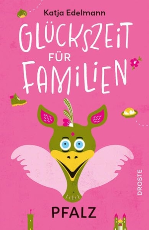 Edelmann, Katja. Glückszeit für Familien - Pfalz. Droste Verlag, 2026.