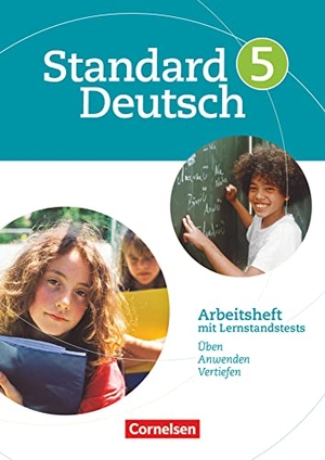 Trumm, Tanja / Patzelt, Birgit et al. Standard Deutsch 5. Schuljahr. Arbeitsheft mit Lösungen. Grundausgabe - Arbeitsheft mit Lernstandstests. Üben, anwenden und vertiefen. Cornelsen Verlag GmbH, 2009.