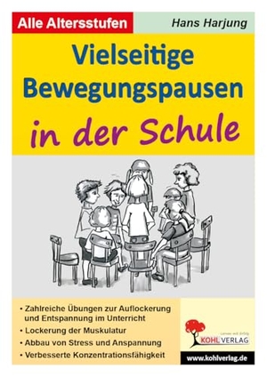 Vielseitige Bewegungspausen in der Schule. Kohl Verlag, 2007.