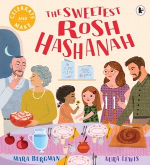 Bergman, Mara. Sweetest Rosh Hashanah - The perfect gift for the Jewish new year - a heartfelt, interactive picture book with a recipe and hands on crafts to try!. Walker Books Ltd, 2026.