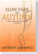 Slow Fade to Autumn
