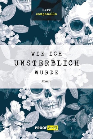 Campanella, Nero. Wie ich unsterblich wurde. PROOF Druck Medien Verlag, 2023.