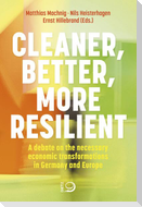 Cleaner, better, more resilient