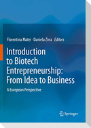 Introduction to Biotech Entrepreneurship: From Idea to Business